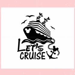 Disney Mickey Cruise SVG Lets Cruise Disney Best Graphic Design Cutting File,Disney svg, Mickey mouse,Princess, Movie