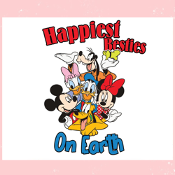 Happiest Besties On Earth Disney Friends SVG,Disney svg, Mickey mouse,Princess, Movie