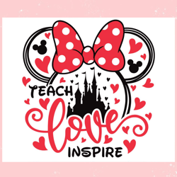 Teach Love Inspire SVG Disney Teacher SVG Digital Cricut File,Disney svg, Mickey mouse,Princess, Movie