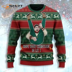 Hope Your Christmas Is Lit Ugly Christmas Sweater