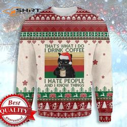 That S What I Drink Coffee Christmas Ugly Christmas Sweater