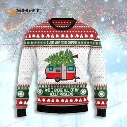 I Just Want To Go Camping And I Gnore All Of My Adult Problems Christmas Ugly Christmas Sweater