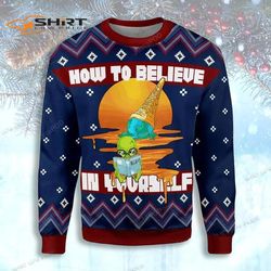How To Believe In Yourself Alien Ugly Christmas Sweater