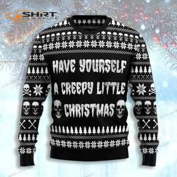 Have Yourself A Creepy Little Christmas Ugly Christmas Sweater