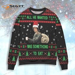 First Blood All He Wanted Was Something To Eat Claus Ugly Christmas Sweater