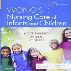 Test bank for Wong's Nursing Care of Infants and Children 11th Edition Hockenberry