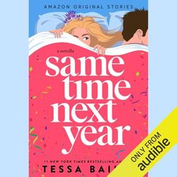 Same Time Next Year A Novella By Tessa Bailey