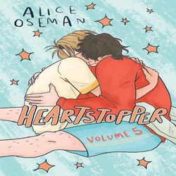 Heartstopper 5 A Graphic Novel By Alice Oseman