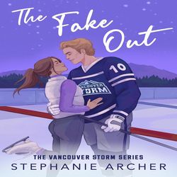 The Fake Out a fake dating hockey romance (Vancouver Storm Book 2) By Stephanie Archer