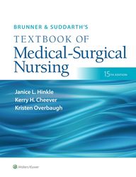 Brunner & Suddarth's Textbook of Medical-Surgical Nursing (Brunner and Suddarth's Textbook of Medical-Surgical) 15 ed.