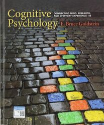 Cognitive Psychology: Connecting Mind, Research, and Everyday Experience 5th Edition by E. Bruce Goldstein (Author)
