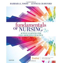 Fundamentals of Nursing: Active Learning for Collaborative Practice 2nd Edition, ISBN-13 978-0323508643