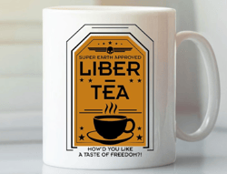 HELLDIVERS 2 Hold my Liber-tea! mug 11 oz, 15oz