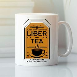 HELLDIVERS 2 Hold my Liber-tea! mug 11 oz