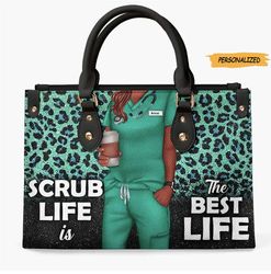 Scrub Life Is The Best Life, Personalized Nurse Leather