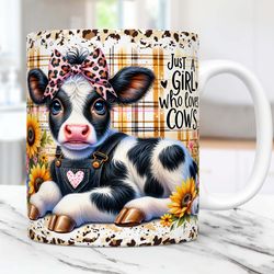 Baby Cow Mug, Just A Girl Who Loves Cows Mug, 11oz & 15oz Mug, Mug