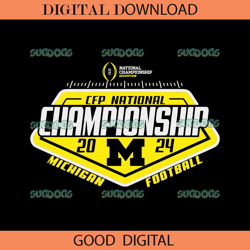 CFP National Championship Michigan Football 2024 SVG,NFL svg,Super Bowl svg,Football svg, NFL bundle, NFL football, NFL,