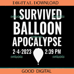 I Survived Balloon Apocalypse SVG, Funny Chinese SVG, 2 4 2023,NFL svg,Super Bowl svg,Football svg, NFL bundle, NFL foot