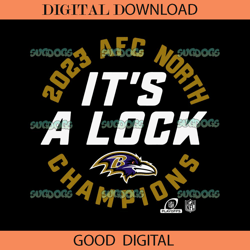 It's A Lock Baltimore Ravens 2023 Afc North Division Champions SVG,NFL svg,Super Bowl svg,Football svg, NFL bundle, NFL