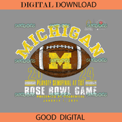 Michigan Playoff Semifinal At The  Rose Bowl Game 2024 PNG,NFL svg,Super Bowl svg,Football svg, NFL bundle, NFL football