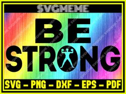 Be Strong SVG PNG DXF EPS PDF Clipart For Cricut GYM SVG Digital Art Files For C,NFL svg,NFL Football,Super Bowl, Super