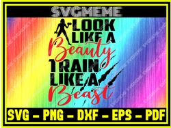 Look Like A Beauty Train Like A Beast SVG PNG DXF EPS PDF Clipart For Cricut GYM,NFL svg,NFL Football,Super Bowl, Super