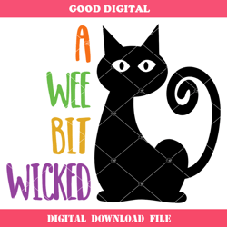 A Wee Bit Wicked Svg, Halloween Black Cat Svg, Cat Wicth Svg