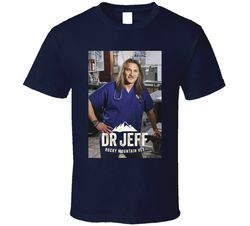 Doctor Jeff Dr Jeff Rocky Mountain Vet T Shirt