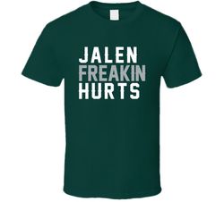 Jalen Freakin Hurts Philadelphia Quarterback Football Fan T Shirt