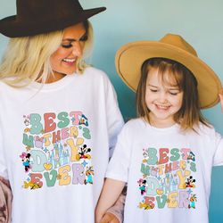 Best Mothers Day Ever Shirt, Mickey & Friends Disney Trip Shirt, Mommy and Me Outfits, Mothers Day Tee, Mom and Daughter