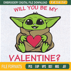 Baby Yoda Will You Be My Valentine Embroidery Designs, Baby Yoda Machine Embroid,Embroidery Design,Embroidery svg,Machin
