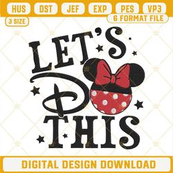 Lets Do This Minnie Embroidery Design, Disney Trip Embroidery File.jpg
