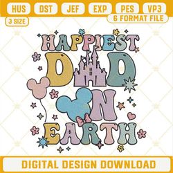 Happiest Dad On Earth Embroidery Files, Disney Dad Embroidery Designs.jpg