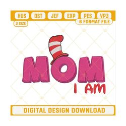I Am Mom Dr Seuss Embroidery Designs, Cat In The Hat Embroidery Files.jpg