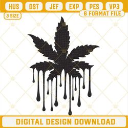 Marijuana Pot Leaf Drip Embroidery Designs, Cannabis Embroidery Files.jpg