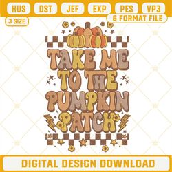 Take Me To The Pumpkin Patch Embroidery Design File.png