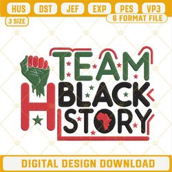 Team Black History Embroidery File, Black Lives Matter Embroidery Design.jpg