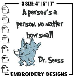 A person's a person, no matter how small Embroidery Design, Dr Seuss Embroidery, Embroidery File, Digital download,Embro
