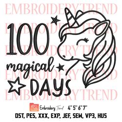 100 Magical Days Embroidery, Unicorn Embroidery, Teacher Embroidery, 100 Days of School Embroidery, 3