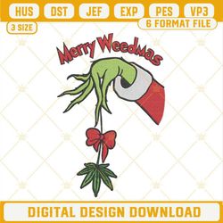 Merry Weedmas Embroidery Designs, Grinch Hand Christmas Weed Embroidery Design File.jpg