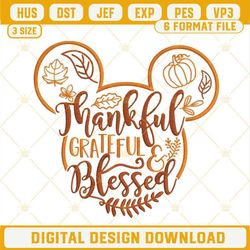 Thankful Grateful Blessed Mickey Thanksgiving Embroidery Design File.jpg