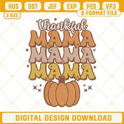 Thankful Mama Pumpkin Embroidery Design, Thankful Embroidery Design File.jpg