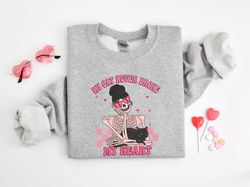 My Cat Never Broke My Heart Shirt, Anti Valentine Sweatshirt, Valentines Day, Valentine shirt, Cat Shirt, Cat Lover Shir