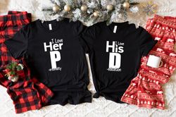 I Love His D,I Love Her P, Love his Dedication, Funny Couples Shirts, Gift for Couple ,Love Her Personality, Anniversary