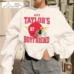 Go Taylors Boyfriend Shirt Funny TS Inspired Sweatshirt - iTeeUS