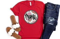 Mama Tshirt, Mama Floral Circle Design, Gift for mom, Mothers Day Gift, Women Shirt, Mom Tee, Proverbs 31 Mom Shirt, Mot