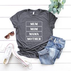 Mum Mom Mama Mother Shirt, Mothers Day Gift, Cute Mom Shirts, Mom life Shirt, Tee, New Mom Gift, Birthday Gift Mom, Baby