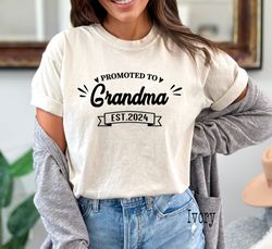 Comfort Colors, Promoted To Grandma Shirt, Grandma Shirt, Pregnancy Announcement, Gift for Grandma, Baby Reveal Shirt, G