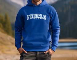 Funcle Sweatshirt, Funny Uncle Sweatshirt, Cool Uncle Sweatshirt, Uncle Sweater, Uncle Hoodie, Funcle Hoodie, Uncle Gift