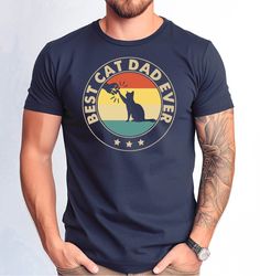 Best Cat Dad Ever Shirt, Cat Dad Tee for Fathers Day Gift, Cat Dad Gift for Birthday Gift, Fathers Day Tshirt for Cat Da